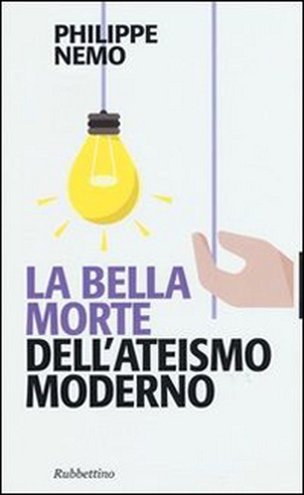 La bella morte dell'ateismo moderno - Librerie.coop La bella morte dell'ateismo moderno - Librerie.coop