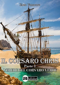 Il corsaro Chris - Vol. 1 - Librerie.coop