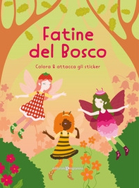Fatine del bosco. Colora & attacca gli sticker - Librerie.coop
