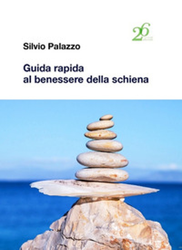 Guida rapida al benessere della schiena - Librerie.coop Guida rapida al benessere della schiena - Librerie.coop