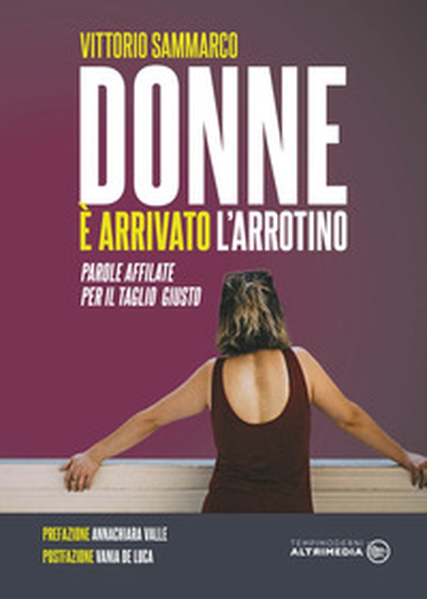 Donne è arrivato l'arrotino. Parole affilate per il taglio giusto - Librerie.coop Donne è arrivato l'arrotino. Parole affilate per il taglio giusto - Librerie.coop