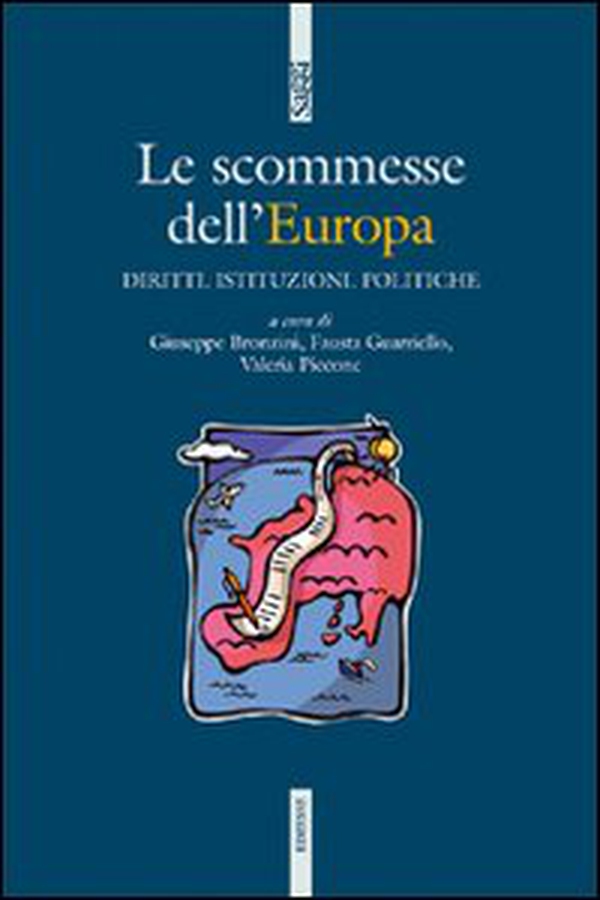Le scommesse dell'Europa. Istituzioni, diritti, politiche - Librerie.coop Le scommesse dell'Europa. Istituzioni, diritti, politiche - Librerie.coop