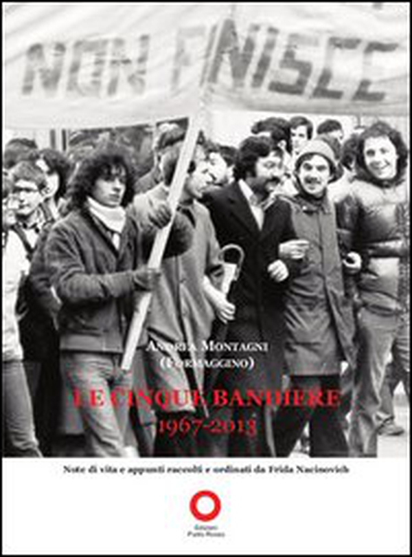 Le cinque bandiere. 1967-2013 - Librerie.coop Le cinque bandiere. 1967-2013 - Librerie.coop