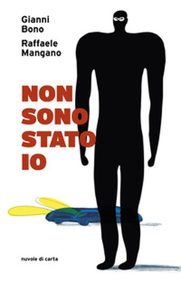 Non sono stato io - Librerie.coop Non sono stato io - Librerie.coop