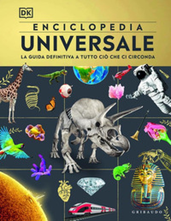Enciclopedia universale. La guida definitiva a tutto ciò che ci circonda - Librerie.coop Enciclopedia universale. La guida definitiva a tutto ciò che ci circonda - Librerie.coop