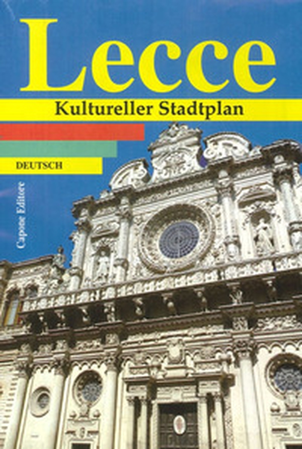 Lecce. Kultureller Stadtplan - Librerie.coop Lecce. Kultureller Stadtplan - Librerie.coop
