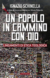 Un popolo in cammino con Dio. Lineamenti di etica teologica - Librerie.coop Un popolo in cammino con Dio. Lineamenti di etica teologica - Librerie.coop
