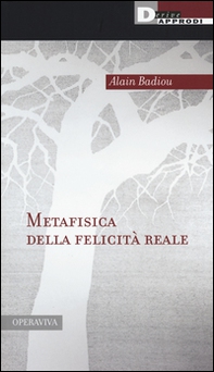 Metafisica della felicità reale - Librerie.coop