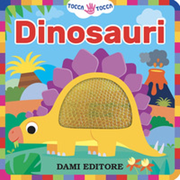 Dinosauri. Tocca tocca - Librerie.coop Dinosauri. Tocca tocca - Librerie.coop