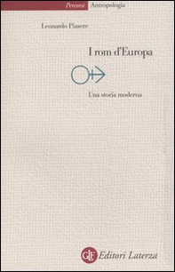 I rom d'Europa. Una storia moderna - Librerie.coop