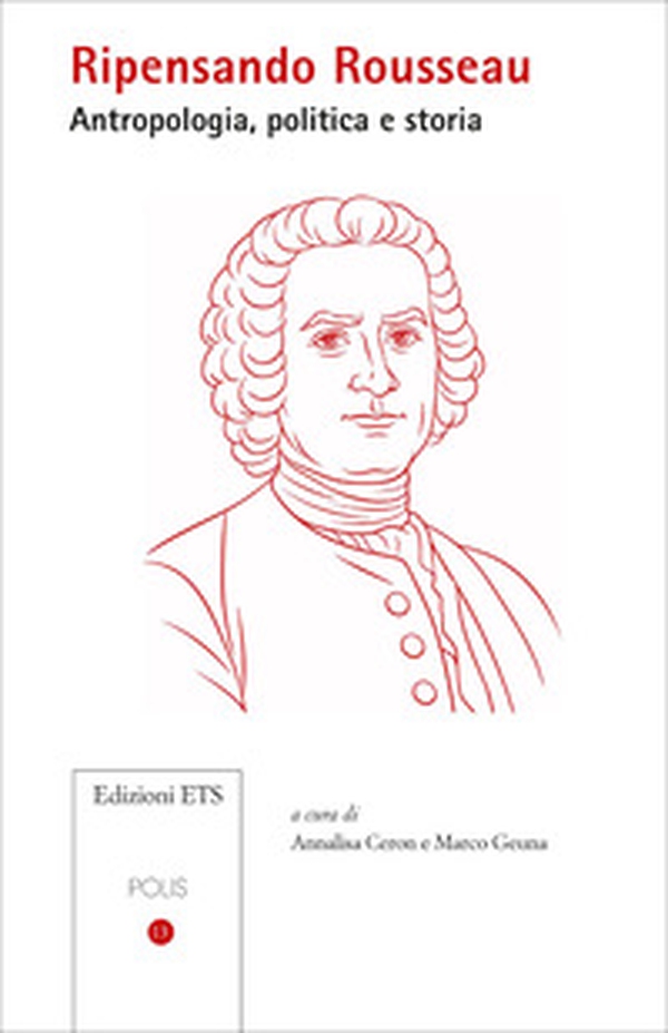 Ripensando Rousseau. Antropologia, politica e storia - Librerie.coop