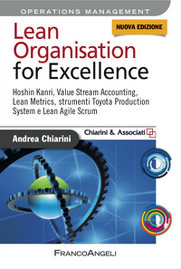 Lean organization for excellence. Hoshin Kanri, value stream accounting, lean metrics, strumenti Toyota production system e lean agile scrum - Librerie.coop Lean organization for excellence. Hoshin Kanri, value stream accounting, lean metrics, strumenti Toyota production system e lean agile scrum - Librerie.coop