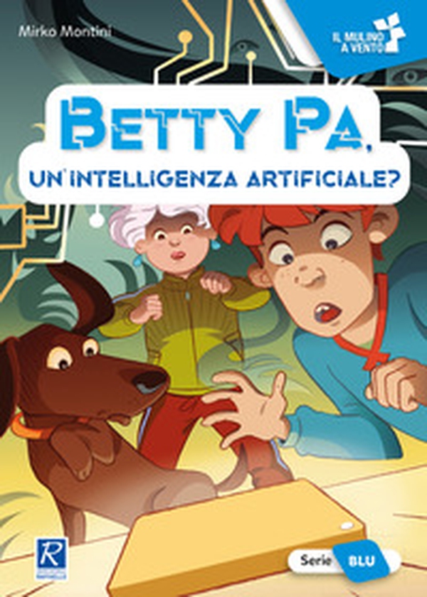 Betty Pa, un'intelligenza artificiale? - Librerie.coop Betty Pa, un'intelligenza artificiale? - Librerie.coop