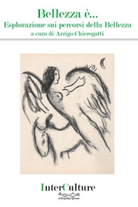 Bellezza è... Esplorazione sui percorsi della bellezza - Librerie.coop