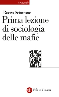 Prima lezione di sociologia delle mafie - Librerie.coop