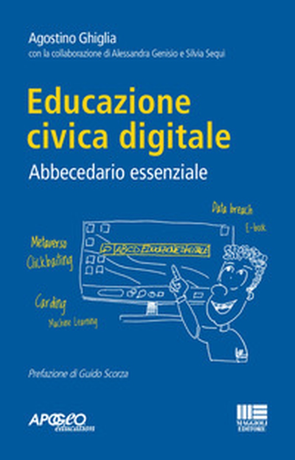 Educazione civica digitale. Abbecedario essenziale - Librerie.coop Educazione civica digitale. Abbecedario essenziale - Librerie.coop