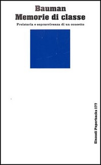 Memorie di classe. Preistoria e sopravvivenza di un concetto - Librerie.coop