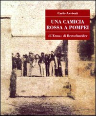 Una camicia rossa a Pompei - Librerie.coop Una camicia rossa a Pompei - Librerie.coop