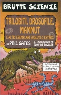 Trilobiti, drosofile, mammut e altri esemplari evoluti o estinti - Librerie.coop