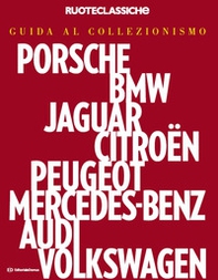 Guida al collezionismo. Quattroruote. Ruoteclassiche - Librerie.coop