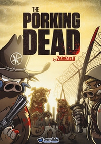The porking dead. Zannablù - Librerie.coop