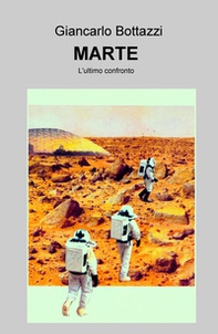 Marte. L'ultimo confronto - Librerie.coop