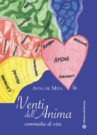 I venti dell'anima. Commedia di vita - Librerie.coop