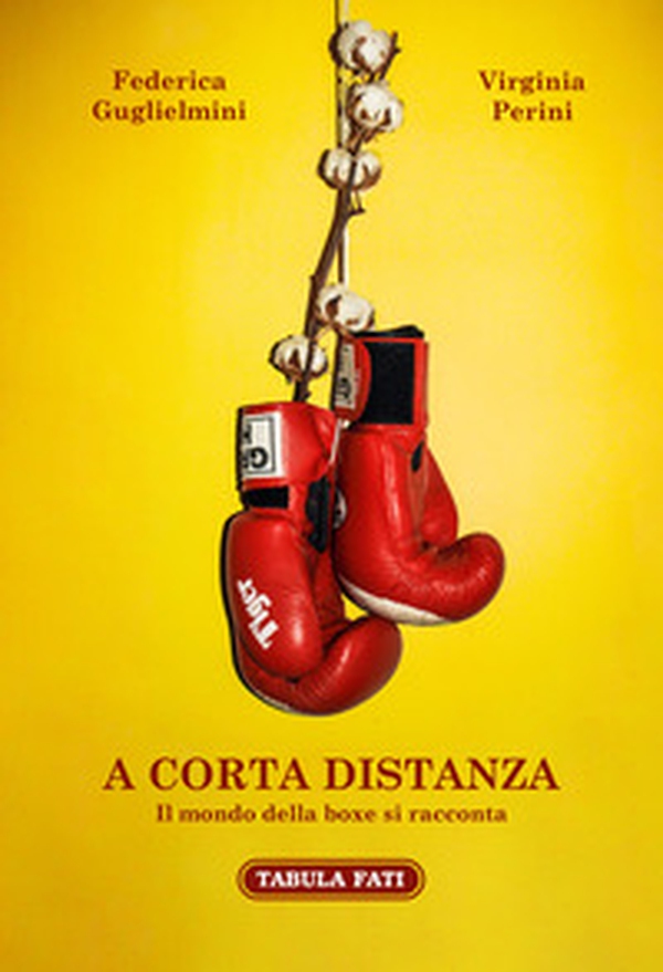 A corta distanza. Il mondo della boxe si racconta - Librerie.coop A corta distanza. Il mondo della boxe si racconta - Librerie.coop