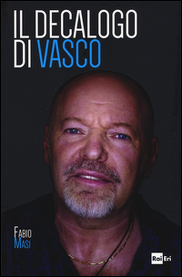Il decalogo di Vasco - Librerie.coop Il decalogo di Vasco - Librerie.coop