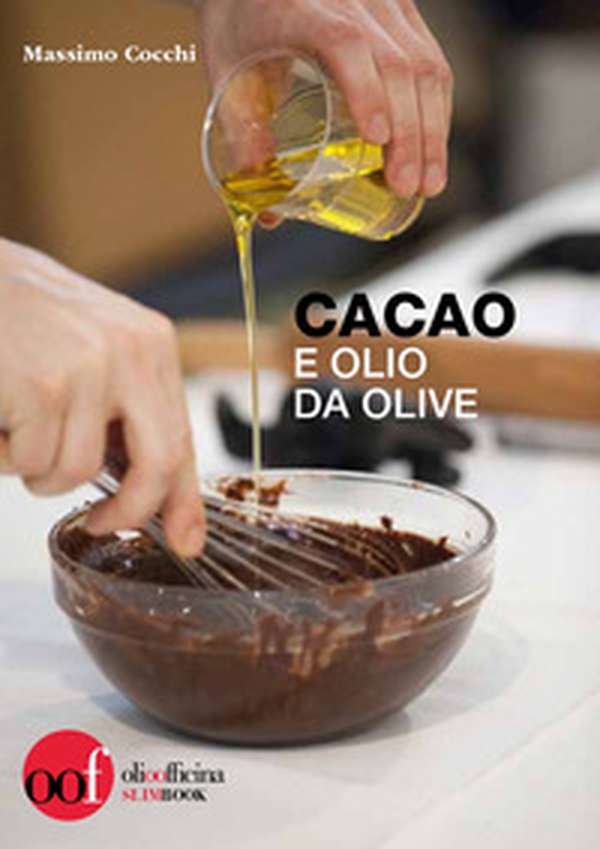 Cacao e olio da olive - Librerie.coop Cacao e olio da olive - Librerie.coop