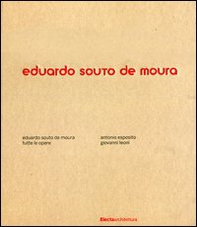 Eduardo Souto de Moura. Tutte le opere - Librerie.coop