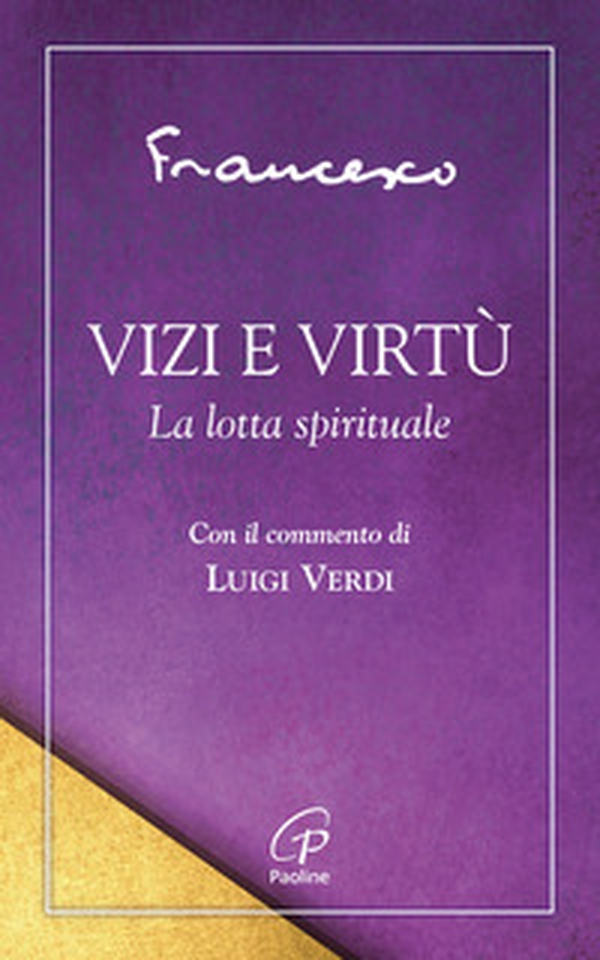 Vizi e virtù. La lotta spirituale - Librerie.coop Vizi e virtù. La lotta spirituale - Librerie.coop
