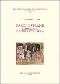 Parole strane. Etimologie e altra linguistica - Librerie.coop