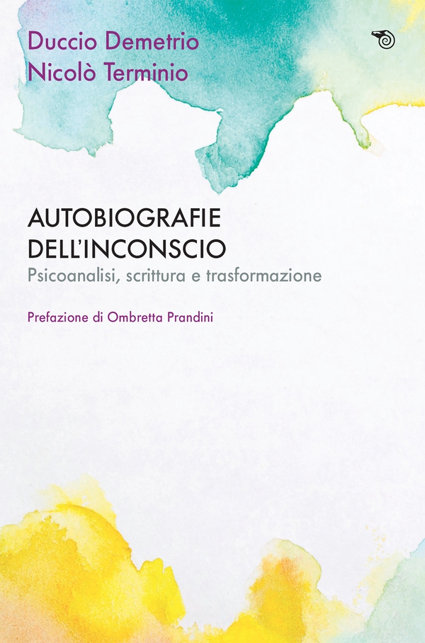 Autobiografie dell’inconscio - Librerie.coop Autobiografie dell’inconscio - Librerie.coop