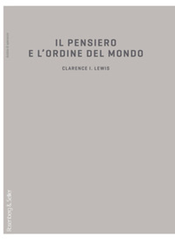 Il pensiero e l'ordine del mondo. Schizzo di una teoria della conoscenza - Librerie.coop Il pensiero e l'ordine del mondo. Schizzo di una teoria della conoscenza - Librerie.coop