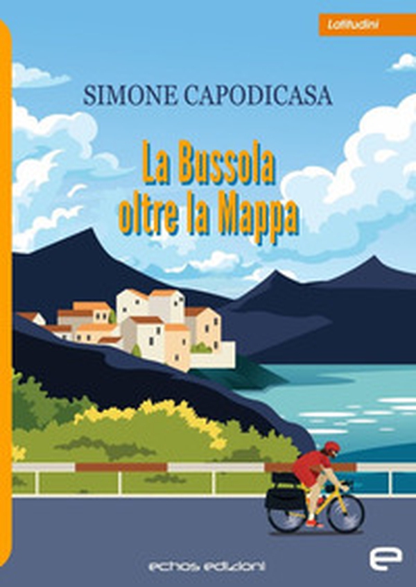 La bussola oltre la mappa - Librerie.coop La bussola oltre la mappa - Librerie.coop