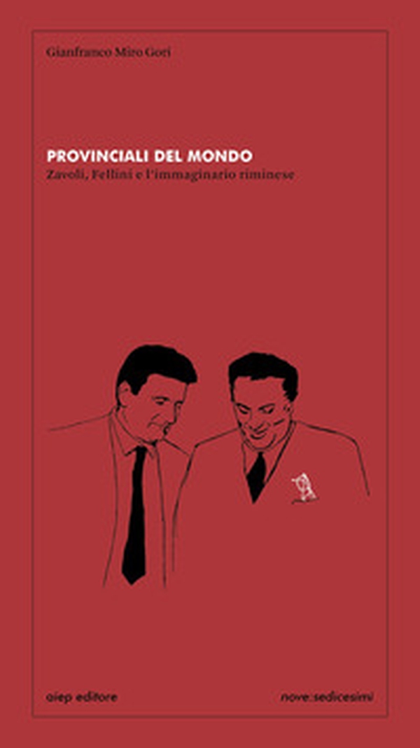 Provinciali del mondo Zavoli, Fellini e l'immaginario riminese - Librerie.coop Provinciali del mondo Zavoli, Fellini e l'immaginario riminese - Librerie.coop