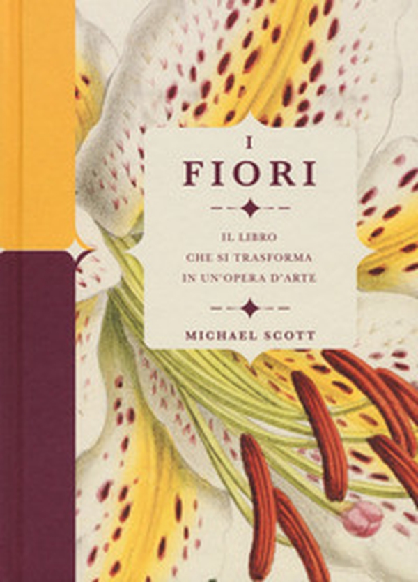I fiori. Il libro che si trasforma in un'opera d'arte - Librerie.coop I fiori. Il libro che si trasforma in un'opera d'arte - Librerie.coop