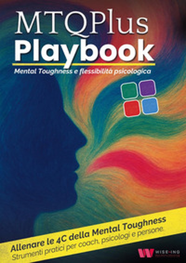 MTQPlus Playbook. Mental toughness e flessibilità psicologica - Librerie.coop