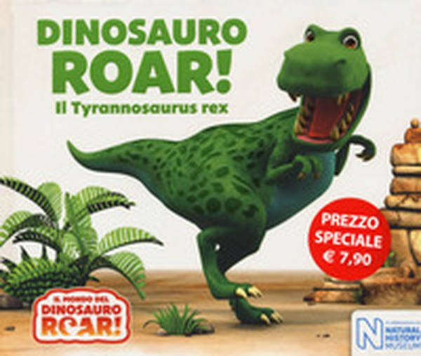 Dinosauro Roar! Il Tyrannosaurus rex. Il mondo del Dinosauro Roar! - Librerie.coop Dinosauro Roar! Il Tyrannosaurus rex. Il mondo del Dinosauro Roar! - Librerie.coop