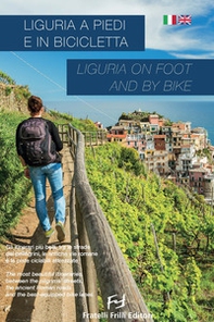 Liguria a piedi e in bicicletta-Liguria on foot and by bike - Librerie.coop