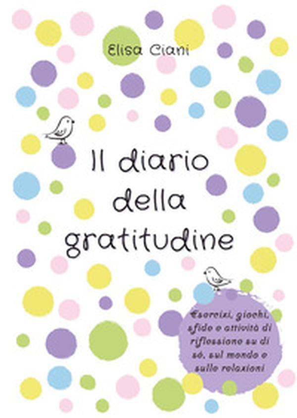 Il diario della gratitudine - Librerie.coop Il diario della gratitudine - Librerie.coop