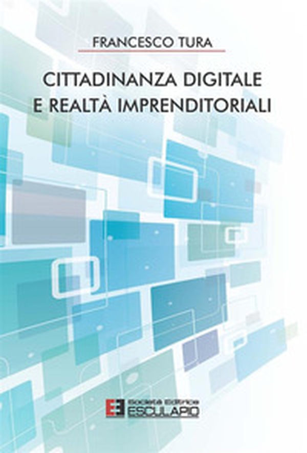 Cittadinanza digitale e realtà imprenditoriali - Librerie.coop Cittadinanza digitale e realtà imprenditoriali - Librerie.coop