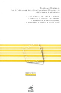 Parola e mistero. La riflessione sull'ignoto nella modernità letteraria e artistica - Librerie.coop