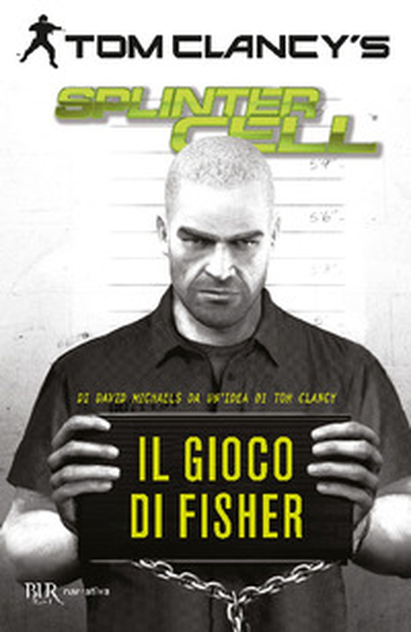 Il gioco di Fisher. Splinter Cell - Librerie.coop Il gioco di Fisher. Splinter Cell - Librerie.coop
