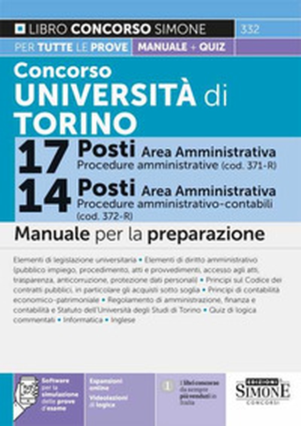 Concorso Università di Torino 17 posti area amministrativa (cod. 371-R)-14 posti area amministrativa (cod. 372-R). Manuale per la preparazione - Librerie.coop Concorso Università di Torino 17 posti area amministrativa (cod. 371-R)-14 posti area amministrativa (cod. 372-R). Manuale per la preparazione - Librerie.coop