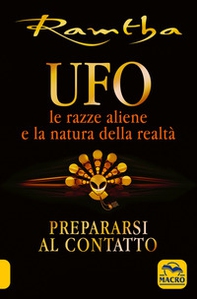 UFO. Le razze aliene e la natura della realtà - Librerie.coop