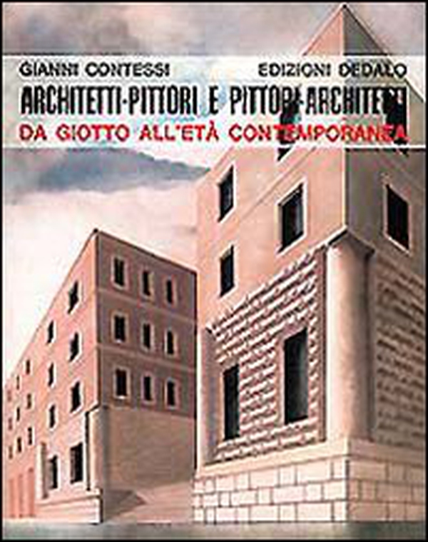 Architetti-pittori e pittori architetti. Da Giotto all'età contemporanea - Librerie.coop Architetti-pittori e pittori architetti. Da Giotto all'età contemporanea - Librerie.coop