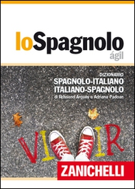 Lo spagnolo ágil. Dizionario spagnolo-italiano, italiano-spagnolo - Librerie.coop