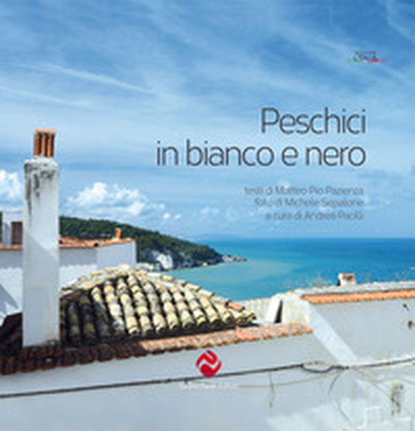 Peschici in bianco e nero - Librerie.coop Peschici in bianco e nero - Librerie.coop